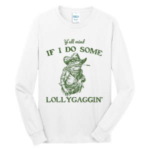 YAll Mind If I Do Some Lollygagging Funny Cowboy Frog Tall Long Sleeve T-Shirt