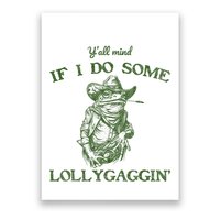 YAll Mind If I Do Some Lollygagging Funny Cowboy Frog Poster