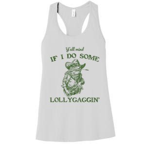 YAll Mind If I Do Some Lollygagging Funny Cowboy Frog Women's Racerback Tank