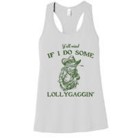 YAll Mind If I Do Some Lollygagging Funny Cowboy Frog Women's Racerback Tank