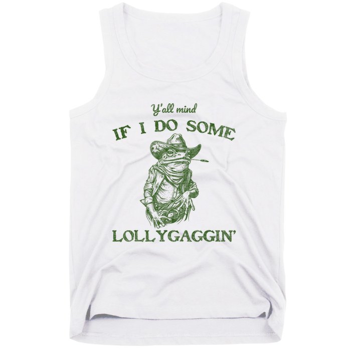 YAll Mind If I Do Some Lollygagging Funny Cowboy Frog Tank Top