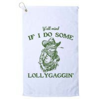 YAll Mind If I Do Some Lollygagging Funny Cowboy Frog Golf Towel