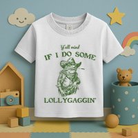 YAll Mind If I Do Some Lollygagging Funny Cowboy Frog Toddler T-Shirt