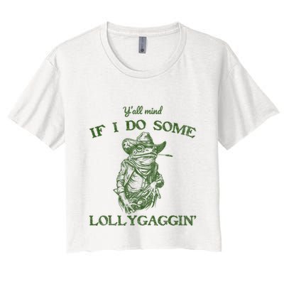 YAll Mind If I Do Some Lollygagging Funny Cowboy Frog Crop Top