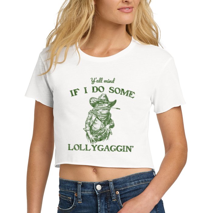 YAll Mind If I Do Some Lollygagging Funny Cowboy Frog Crop Top