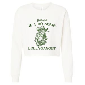 YAll Mind If I Do Some Lollygagging Funny Cowboy Frog Cropped Pullover Crew