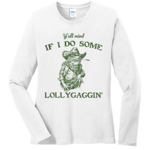 YAll Mind If I Do Some Lollygagging Funny Cowboy Frog Ladies Long Sleeve Shirt