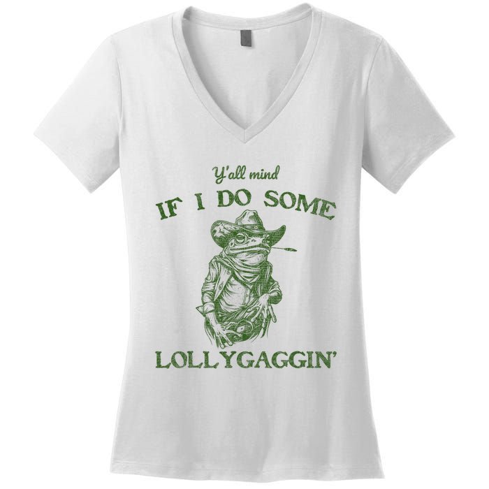 YAll Mind If I Do Some Lollygagging Funny Cowboy Frog Women's V-Neck T-Shirt