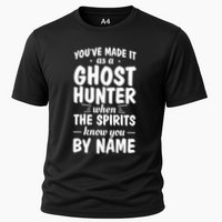 Youve Made It As A Ghost Hunter When The Spirits Know You Funny Gift Performance Shirt