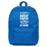 Youve Made It As A Ghost Hunter When The Spirits Know You Funny Gift 16 in Basic Backpack