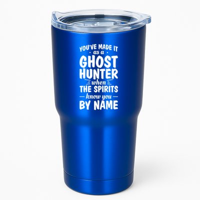 Youve Made It As A Ghost Hunter When The Spirits Know You Funny Gift Tumbler