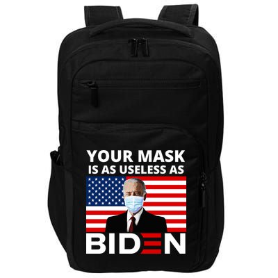 Your Mask Is As Useless As Biden Funny Impact Tech Backpack