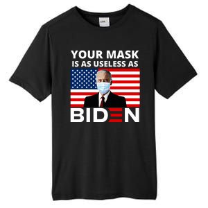 Your Mask Is As Useless As Biden Funny Tall Fusion ChromaSoft Performance T-Shirt