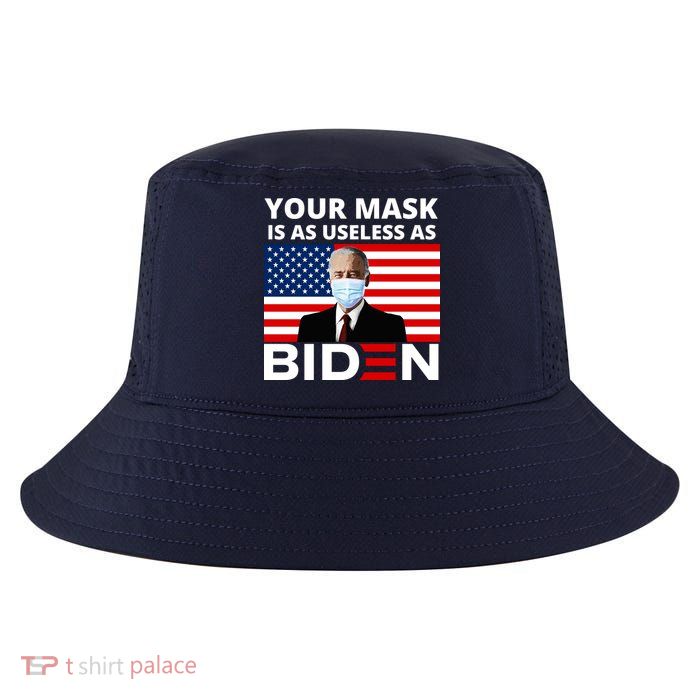 Your Mask Is As Useless As Biden Funny Cool Comfort Performance Bucket Hat
