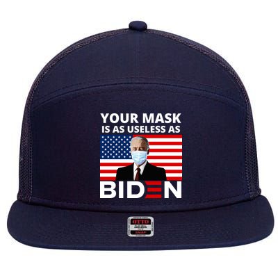 Your Mask Is As Useless As Biden Funny 7 Panel Mesh Trucker Snapback Hat