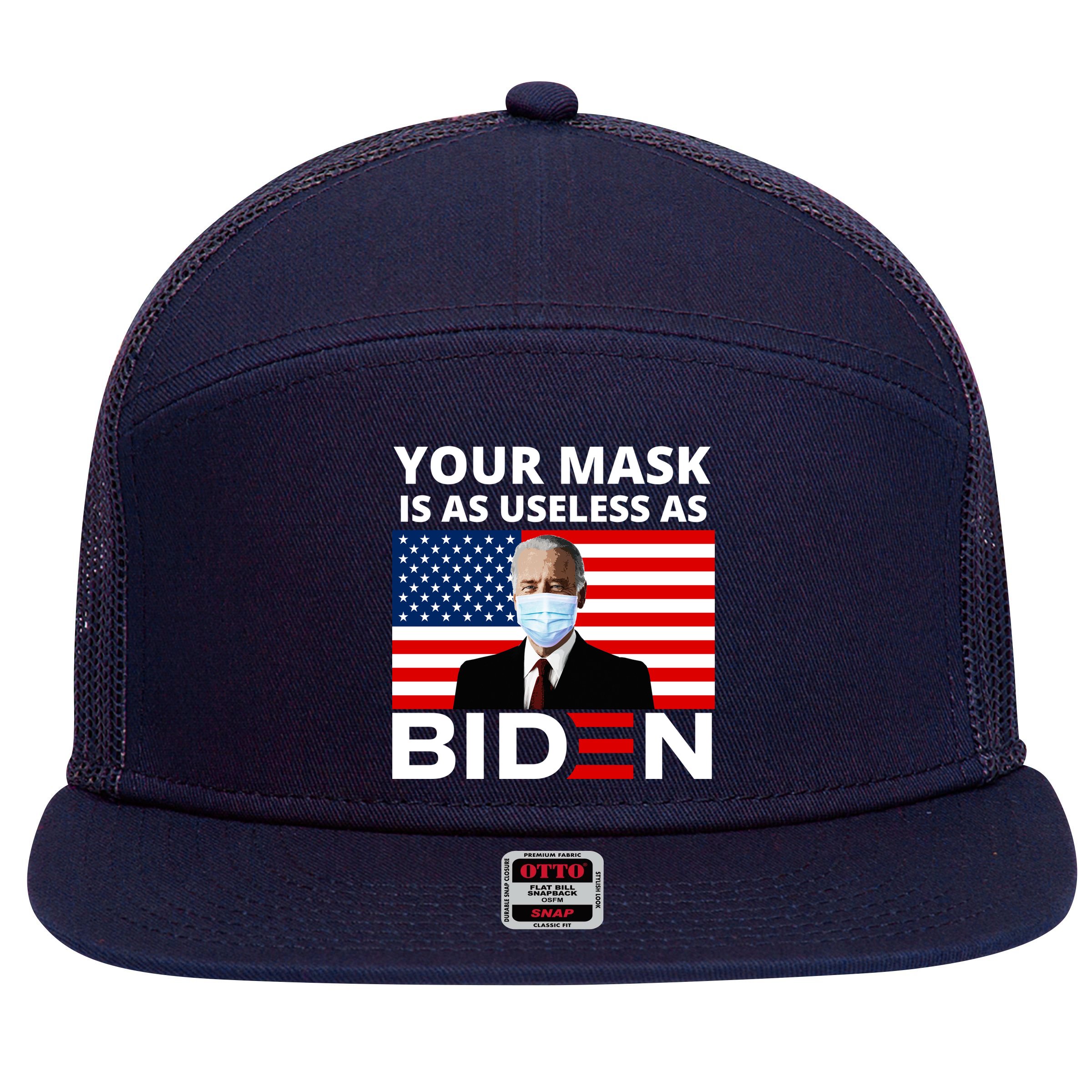 Your Mask Is As Useless As Biden Funny 7 Panel Mesh Trucker Snapback Hat