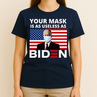 Your Mask Is As Useless As Biden Funny T-Shirt