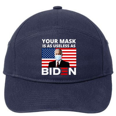 Your Mask Is As Useless As Biden Funny 7-Panel Snapback Hat