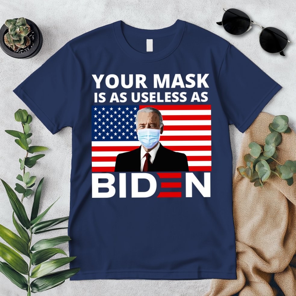 Your Mask Is As Useless As Biden Funny Premium T-Shirt