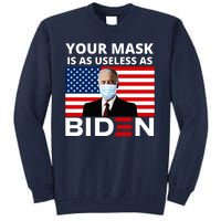 Your Mask Is As Useless As Biden Funny Tall Sweatshirt