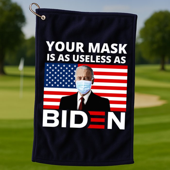 Your Mask Is As Useless As Biden Funny Golf Towel