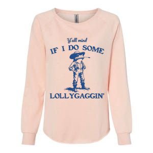 Yall Mind If I Do Some Lollygagging Cowboy Frog Womens California Wash Sweatshirt