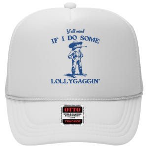 Yall Mind If I Do Some Lollygagging Cowboy Frog High Crown Mesh Back Trucker Hat