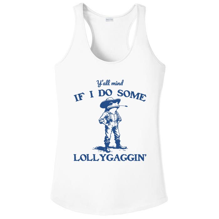 Yall Mind If I Do Some Lollygagging Cowboy Frog Ladies PosiCharge Competitor Racerback Tank