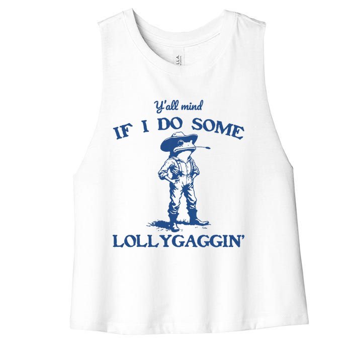 Yall Mind If I Do Some Lollygagging Cowboy Frog Women's Racerback Cropped Tank