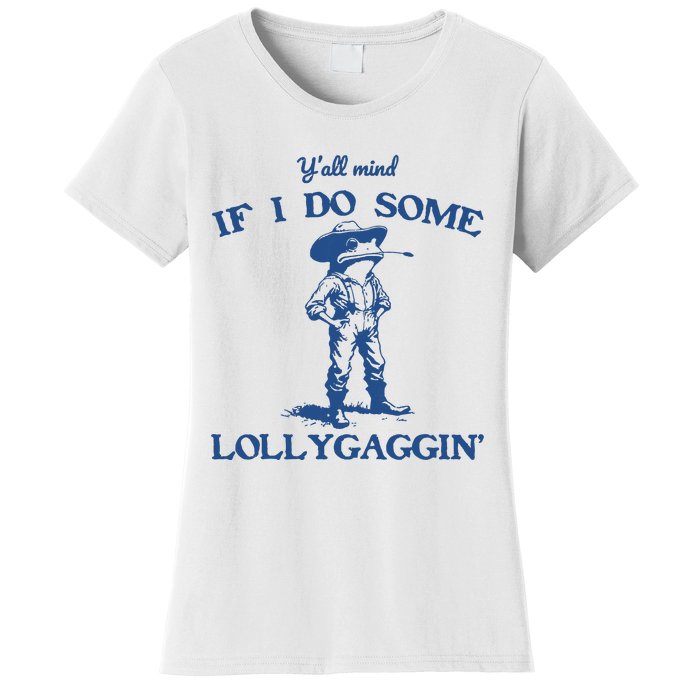 Yall Mind If I Do Some Lollygagging Cowboy Frog Women's T-Shirt