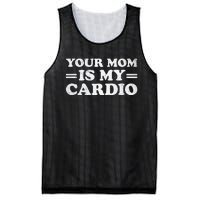 Your Mom Is My Cardio Funny Saying Mesh Reversible Basketball Jersey Tank