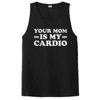 Your Mom Is My Cardio Funny Saying PosiCharge Competitor Tank