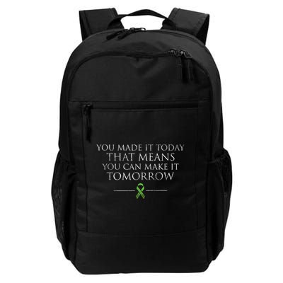 You Made It Today That Means You Can Make It Tomorrow  Daily Commute Backpack