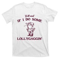 Yall Mind If I Do Some Lollygaggin Funny Frog T-Shirt