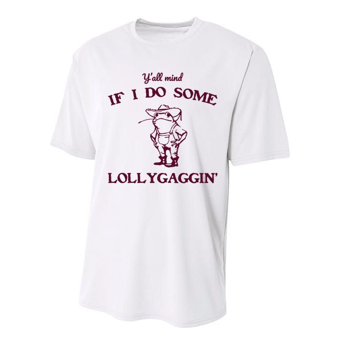 Yall Mind If I Do Some Lollygaggin Funny Frog Performance Sprint T-Shirt