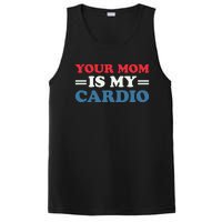 Your Mom Is My Cardio Funny Saying PosiCharge Competitor Tank