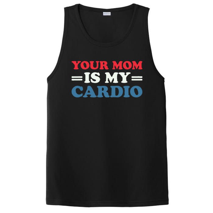 Your Mom Is My Cardio Funny Saying PosiCharge Competitor Tank