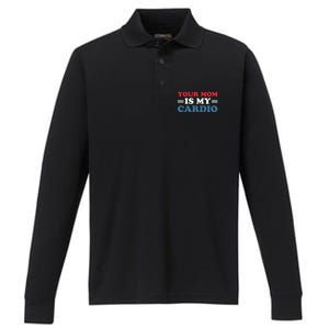 Your Mom Is My Cardio Funny Saying mother's day Performance Long Sleeve Polo