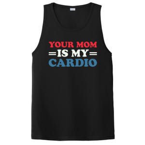 Your Mom Is My Cardio Funny Saying mother's day PosiCharge Competitor Tank