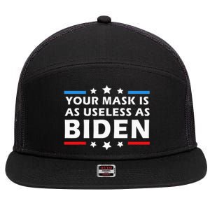 Your Mask Is As Useless As Joe Biden Sucks Funny Political  7 Panel Mesh Trucker Snapback Hat