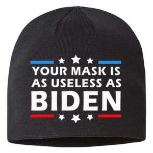 Your Mask Is As Useless As Joe Biden Sucks Funny Political  Sustainable Beanie