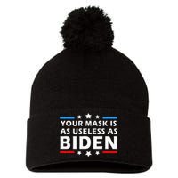 Your Mask Is As Useless As Joe Biden Sucks Funny Political  Pom Pom 12in Knit Beanie