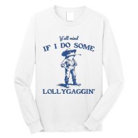 YAll Mind If I Do Some Lollygagging Cowboy Frog Long Sleeve Shirt