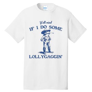 YAll Mind If I Do Some Lollygagging Cowboy Frog Tall T-Shirt