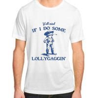 YAll Mind If I Do Some Lollygagging Cowboy Frog Adult ChromaSoft Performance T-Shirt