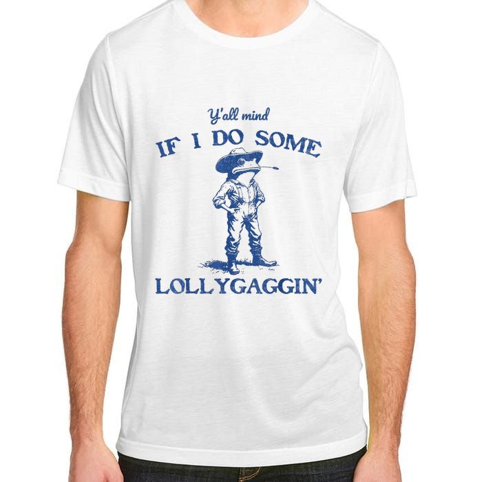 YAll Mind If I Do Some Lollygagging Cowboy Frog Adult ChromaSoft Performance T-Shirt