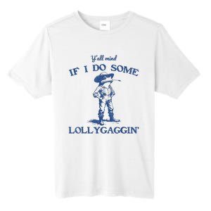 YAll Mind If I Do Some Lollygagging Cowboy Frog Tall Fusion ChromaSoft Performance T-Shirt