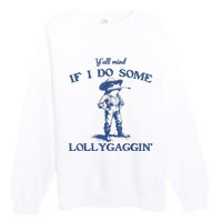 YAll Mind If I Do Some Lollygagging Cowboy Frog Premium Crewneck Sweatshirt