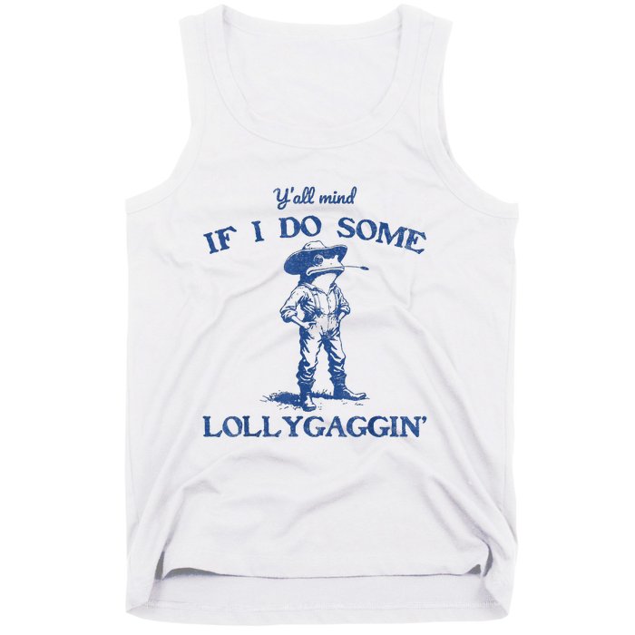 YAll Mind If I Do Some Lollygagging Cowboy Frog Tank Top