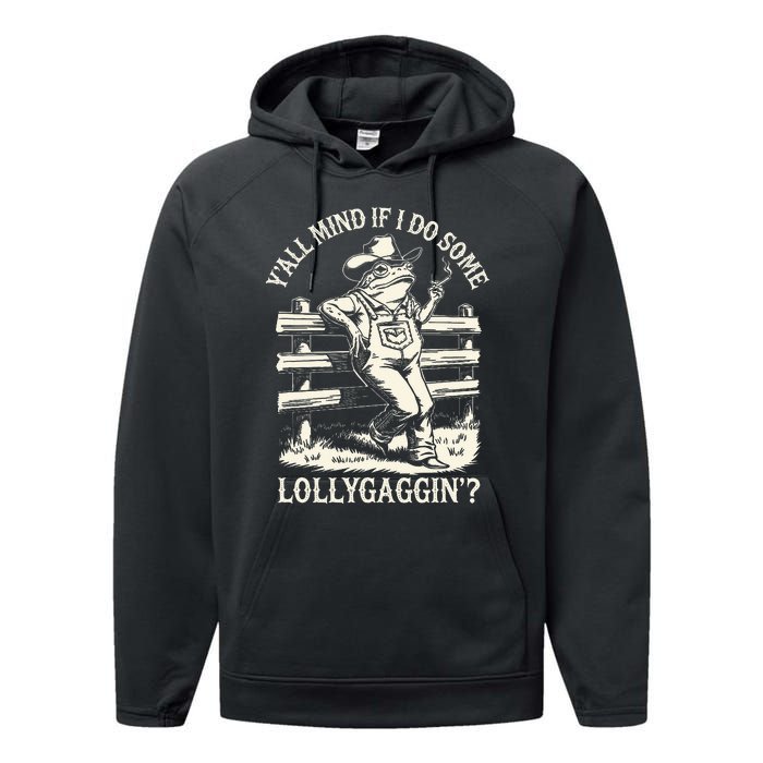 Yall Mind If I Do Some Lollygagging Cowboy Western Frog Performance Fleece Hoodie